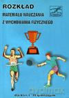 Rozkład materiału nauczania z wychowania fizycznego dla klas 1-3 gimnazjum. [KSIĄŻKA]