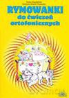 Rymowanki do ćwiczeń ortofonicznych - Teresa Bogdańska, Grażyna Maria Olszewska [KSIĄŻKA]