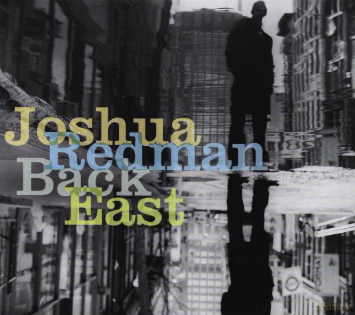 Joshua Redman: Back East [CD]