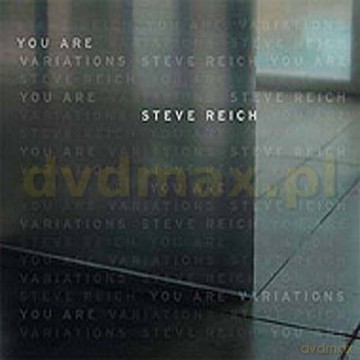 Steve Reich: You Are [CD]