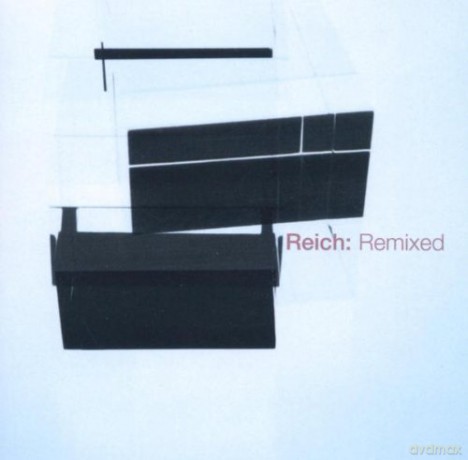 Steve Reich: Remixed 2006 [2CD]