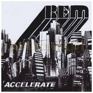 R.E.M.: Accelerate [CD]+[DVD]