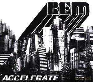 R.E.M.: Accelerate (digipack) [CD]