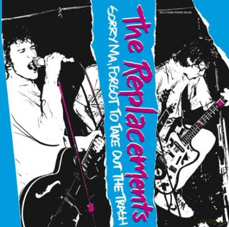 The Replacements: Sorry Ma, Forgot to Take Out the Trash [CD]