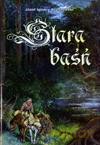 Stara baśń - Józef Ignacy Krasicki (twarda) [KSIĄŻKA]