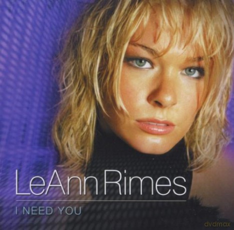 Leann Rimes: I Need You [CD]