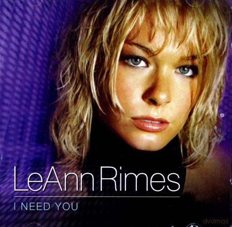 Leann Rimes: I Need You [CD]