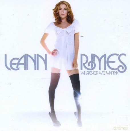 Leann Rimes: Whatever We Wanna [CD]