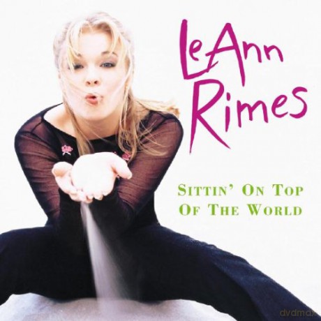 Leann Rimes: Sitting On Top Of The World [CD]