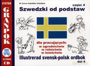 Szwedzki od podstaw część 4. Dla pracujących w ogrodnictwie, w rolnictwie, w leśnictwie - Teresa Jaskólska Schothuis [KSIĄŻKA]
