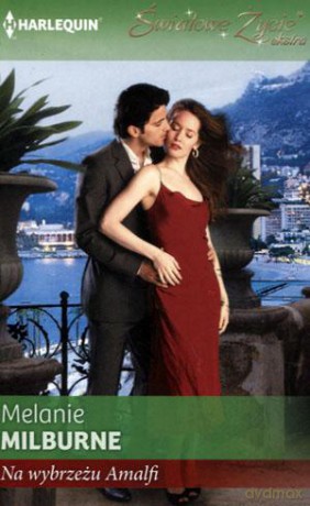 Światowe życie extra. Na wybrzeżu Amalfi - Melanie Milburne [KSIĄŻKA]