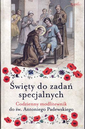 Święty do zadań specjalnych. Codzienny modlitewnik do Św. Antoniego Padewskiego - Zdzisław Siedlecki, Małgorzata Myrcha-Kamińska [KSIĄŻKA]