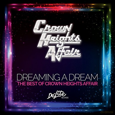 Crown Heights Affair: Dreaming A Dream Best Of [2CD]