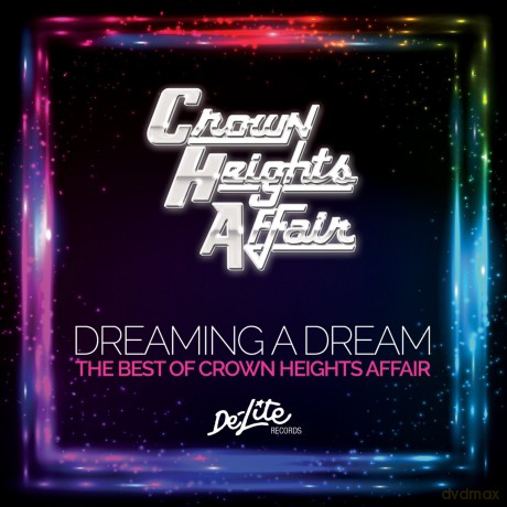 Crown Heights Affair: Dreaming A Dream Best Of [2CD]