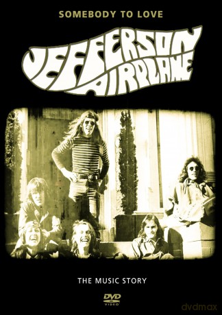 Jefferson Airplane: Somebody To Love [DVD]