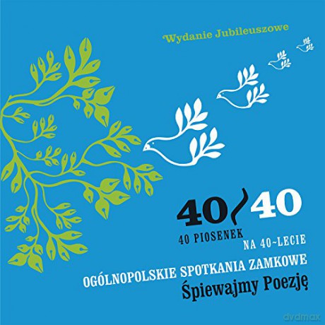 Ogólnopolskie Spotkania Zamkowe Śpiewajmy Poezję 40/40 Katarzyna Groniec i inni [2CD]