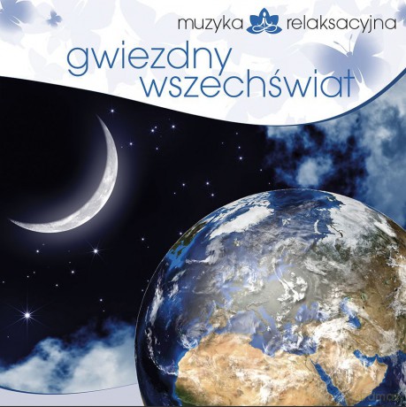 Muzyka Relaksacyjna - Gwiezdny Wszechświat [CD]
