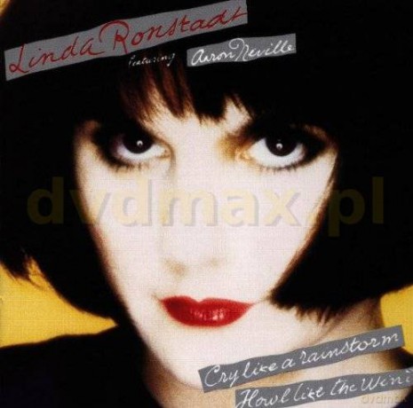Linda Ronstadt: Cry Like A Rainstorm/Howl Like [CD]