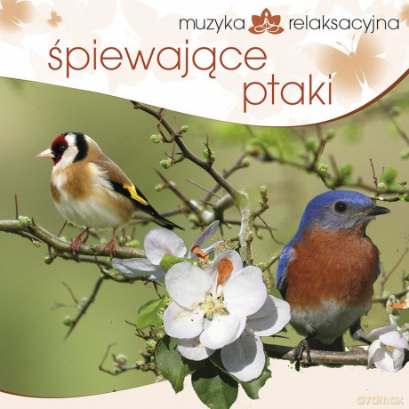 Muzyka Relaksacyjna - Śpiewające Ptaki [CD]