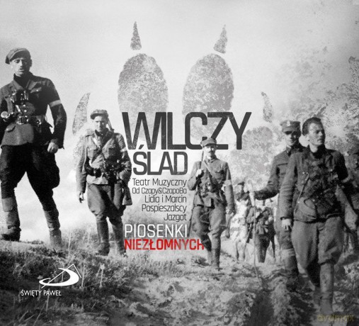 Wilczy Ślad. Piosenki Niezłomnych [CD]