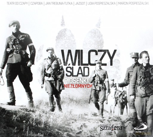Wilczy Ślad. Piosenki Niezłomnych [CD]