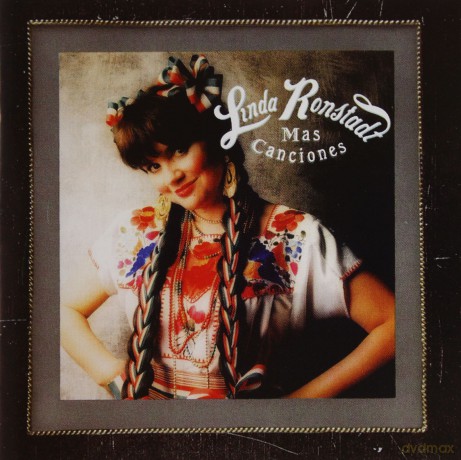 Linda Ronstadt: Mas Canciones [CD]