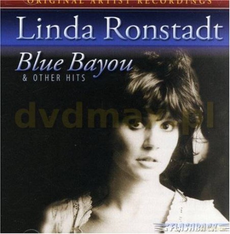 Linda Ronstadt: Blue Bayou & Other Hits [CD]