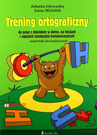 Trening ortograficzny do pracy z dzieckiem w domu, na lekcjach - Anna Miziołek, Jolanta Głowacka [KSIĄŻKA]