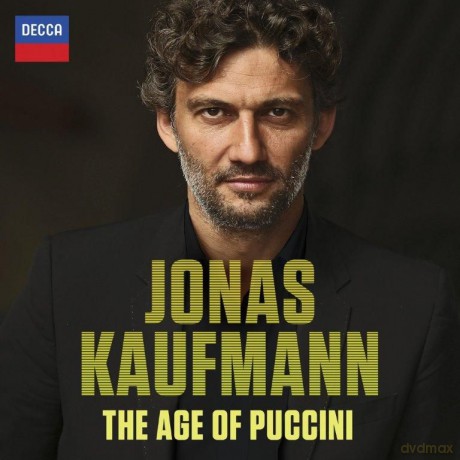 Jonas Kaufmann: The Age Of Puccini [CD]