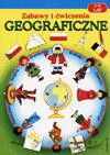 Zabawy i ćwiczenia geograficzne. 6-9 lat [KSIĄŻKA]