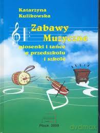 Zabawy muzyczne - Katarzyna Kulikowska [KSIĄŻKA]+[CD]