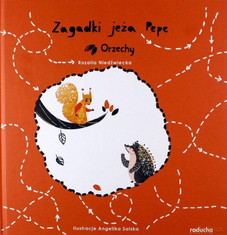 Zagadki jeża Pepe. Orzechy - Rozalia Niedźwiecka (twarda) [KSIĄŻKA]