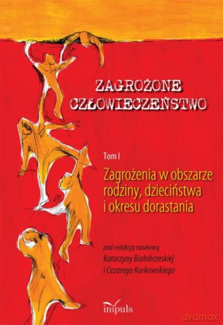 Zagrożone człowieczeństwo - Katarzyna Białobrzeska, Cezary Kurkowski [KSIĄŻKA]