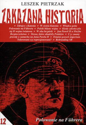 Zakazana historia 12. Polowanie na Fuhrera - Leszek Pietrzak [KSIĄŻKA]