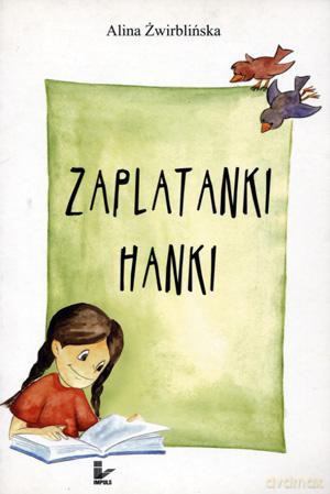 Zaplatanki Hanki. - Alina Żwirblińska [KSIĄŻKA]