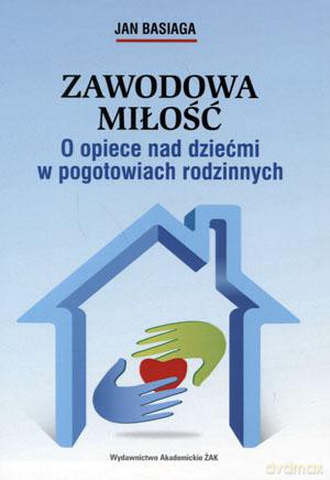Zawodowa miłość - Jan Basiaga [KSIĄŻKA]