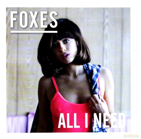 Foxes: All I Need [CD]