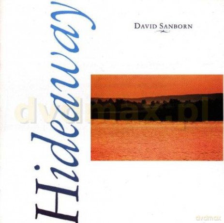 David Sanborn: Hideaway [CD]