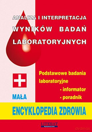Analiza i interpretacja wyników badań laboratoryjnych [KSIĄŻKA]