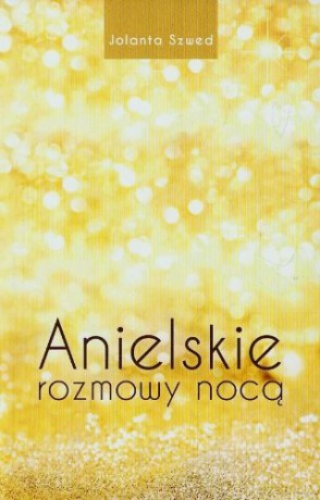 Anielskie rozmowy nocą [KSIĄŻKA]