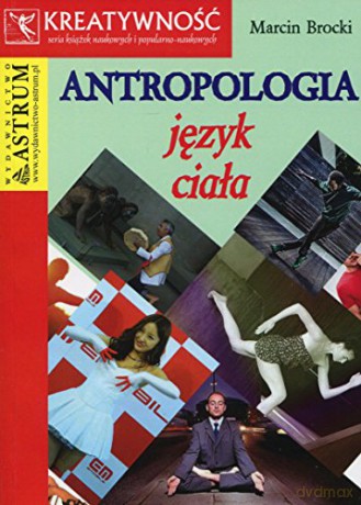 Antropologia. Język ciała [KSIĄŻKA]