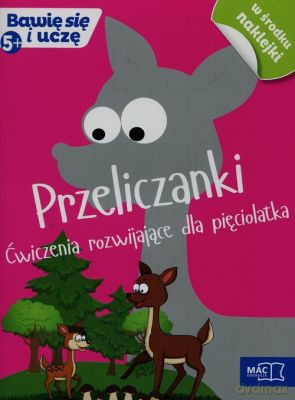 Bawię się i uczę. Pięciolatek Przeliczanki ćwiczenia rozwijające [KSIĄŻKA]