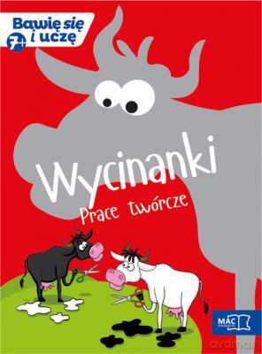 Bawię się i uczę. Siedmiolatek Wycinanki prace twórcze [KSIĄŻKA]