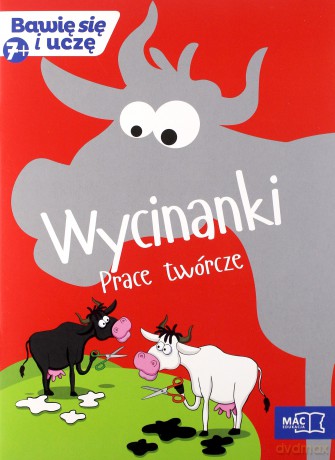 Bawię się i uczę. Siedmiolatek Wycinanki prace twórcze [KSIĄŻKA]
