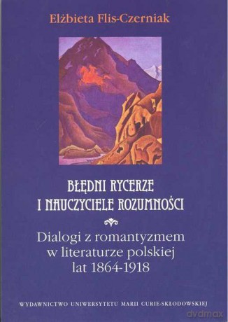 Błędni rycerze i nauczyciele rozumności [KSIĄŻKA]