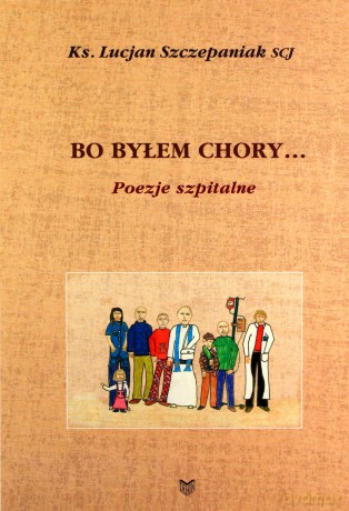 Bo byłem chory... Poezje szpitalne [KSIĄŻKA]