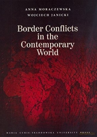 Border Conflicts in the Contemporary World [KSIĄŻKA]