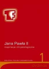 BTF (Tom 1) Inspiracje chrystologiczne Jana Pawła II [KSIĄŻKA]