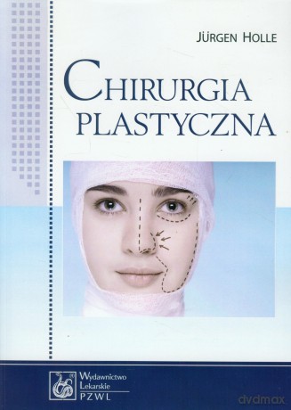 Chirurgia plastyczna [KSIĄŻKA]