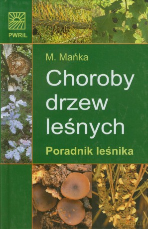 Choroby drzew leśnych [KSIĄŻKA]